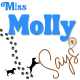Miss Molly Says